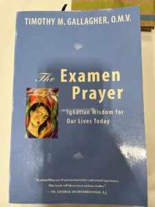 The Examen Prayer by Timothy M. Gallagher, OMV